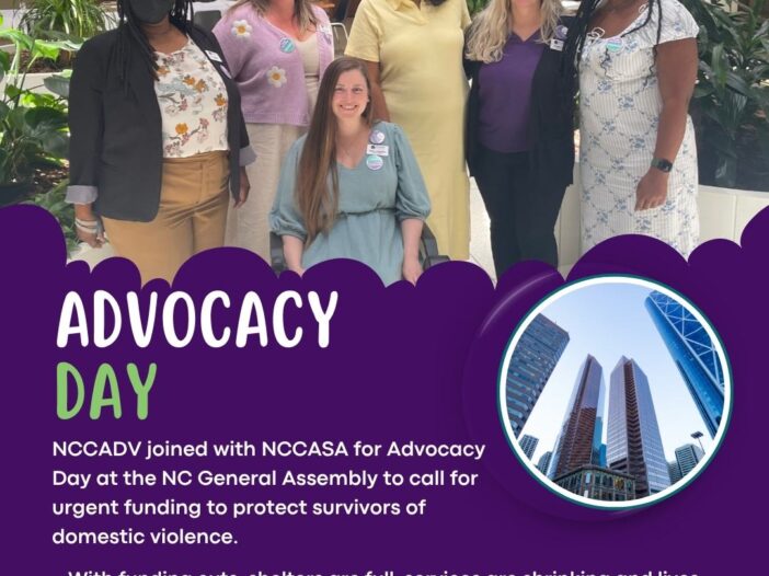 Advocacy Day: NCCADV joined with NCCASA for advocacy day at the NC General Assembly to call for urgent funding to protect survivors of domestic violence.